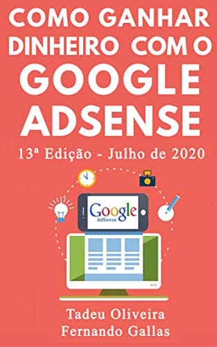 Livro PDF: Como Ganhar Dinheiro com o Google AdSense: Passo-a-passo do AdSense para iniciantes