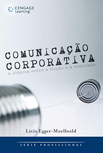 Capa do livro: Comunicação corporativa: a disputa entre a ficção e a realidade - Ler Online pdf
