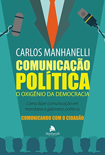 Livro PDF Comunicação Política: O oxigênio da democracia