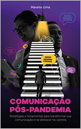 Livro PDF Comunicação Pós-Pandemia: Estratégias e ferramentas para transformar sua comunicação e se destacar na carreira