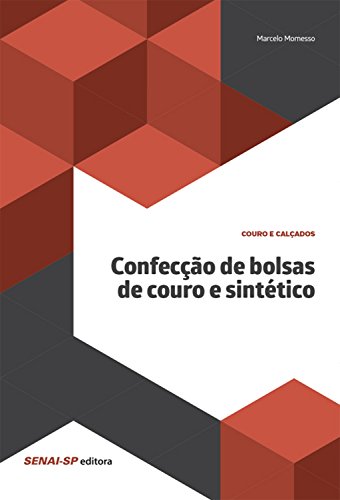 Capa do livro: Confecção de bolsas de couro e sintético (Couro e Calçados) - Ler Online pdf