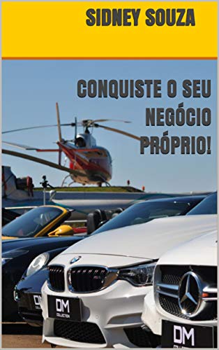 Livro PDF: CONQUISTE O SEU NEGÓCIO PRÓPRIO!