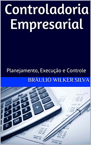 Capa do livro: Controladoria Empresarial: Segunda Edição, Revista e Ampliada (2018) - Ler Online pdf