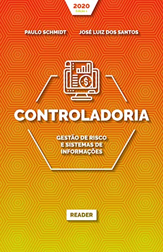 Capa do livro: Controladoria: GESTÃO DE RISCO E SISTEMAS DE INFORMAÇÕES - Ler Online pdf