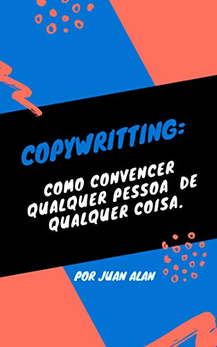 Livro PDF Copywritting: Como convencer qualquer um