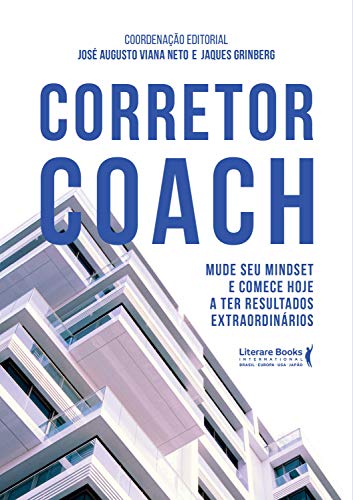 Capa do livro: Corretor coach: mude seu mindset e comece hoje a ter resultados extraordinários - Ler Online pdf