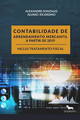 Livro PDF: CPC 06 – CONTRATO DE ARRENDAMENTO MERCANTIL COMENTADO: Inclui seus efeitos fiscais