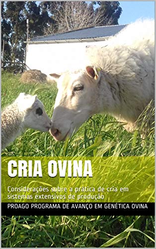 Capa do livro: Cria Ovina: Considerações sobre a prática de cria em sistemas extensivos de produção - Ler Online pdf