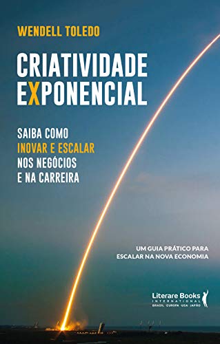 Capa do livro: Criatividade exponencial: saiba como inovar e escalar nos negócios e na carreira: um guia prático para escalar na nova economia - Ler Online pdf