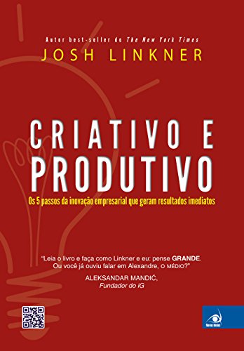 Capa do livro: Criativo e produtivo: Os 5 passos da inovação empresarial que geram resultados imediatos - Ler Online pdf