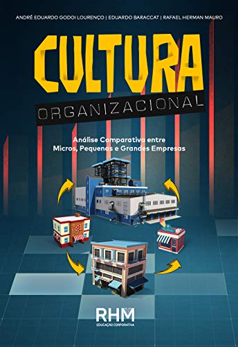 Capa do livro: Cultura Organizacional: Análise comparativa entre micros, pequenas e grandes empresas - Ler Online pdf
