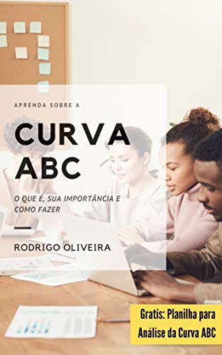 Capa do livro: Curva ABC: O que é, Qual a sua Importância e Como Fazer (Princípio de Pareto- Classificação ABC) - Ler Online pdf