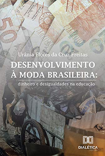 Capa do livro: Desenvolvimento à moda brasileira: dinheiro e desigualdades na educação - Ler Online pdf