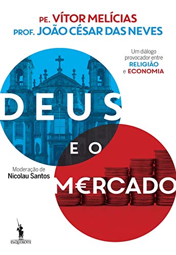 Capa do livro: Deus e o Mercado: Um Diálogo Provocador entre Religião e Economia - Ler Online pdf