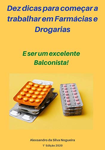 Livro PDF Dez Dicas Para Começar A Trabalhar Em Farmácia E Drogarias