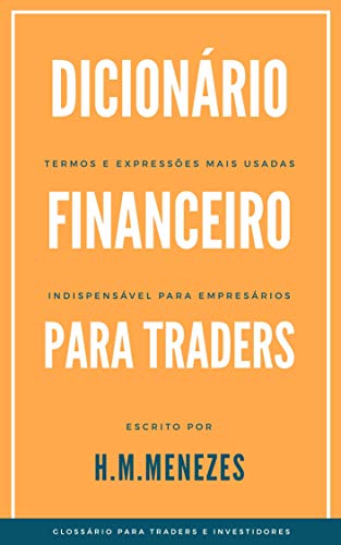 Capa do livro: Dicionário Financeiro Para Traders: Glossário para Traders e Investidores - Ler Online pdf