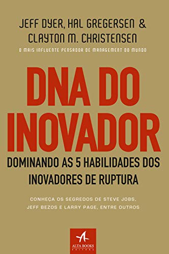 Livro PDF DNA do Inovador: Dominando as 5 habilidades dos inovadores de ruptura