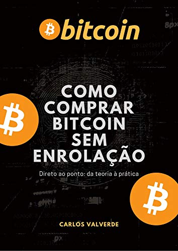 Capa do livro: E-book Como Comprar Bitcoin Sem Enrolação: Direto ao ponto: da teoria à prática - Ler Online pdf