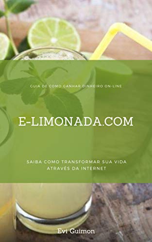 Capa do livro: e-limonada.com: Saiba como transformar sua vida através da internet - Ler Online pdf