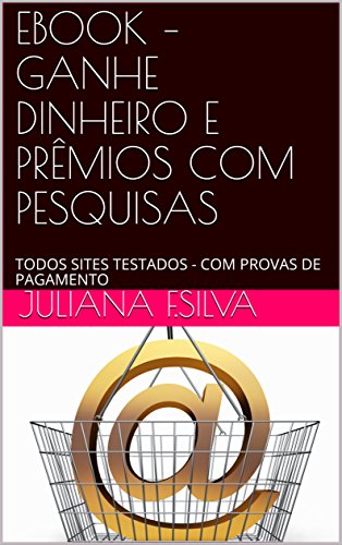 Livro PDF EBOOK – GANHE DINHEIRO E PRÊMIOS COM PESQUISAS: TODOS SITES TESTADOS – COM PROVAS DE PAGAMENTO (1)