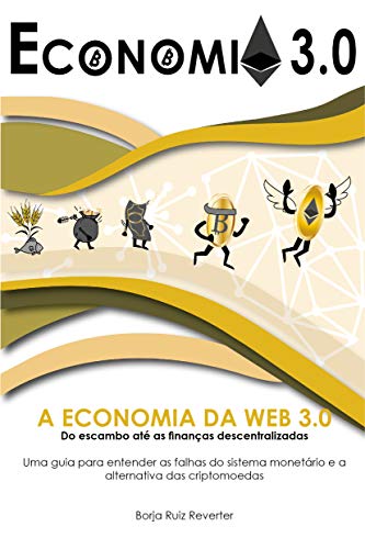 Livro PDF: Economia 3.0: Uma guia para entender as falhas do sistema monetário e a alternativa das criptomoedas