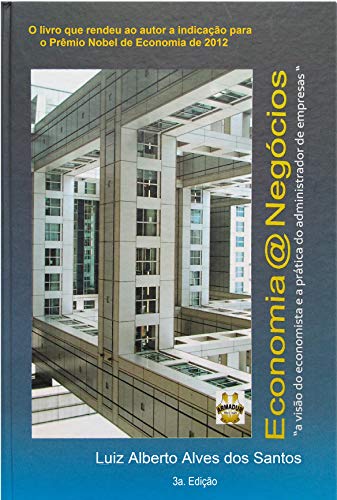 Capa do livro: Economia @ Negócios – a visão do economista e a prática do administrador de empresas - Ler Online pdf