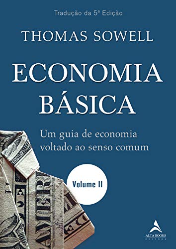 Capa do livro: Economia Básica: um Guia de Economia Voltado ao Senso Comum – Volume II - Ler Online pdf