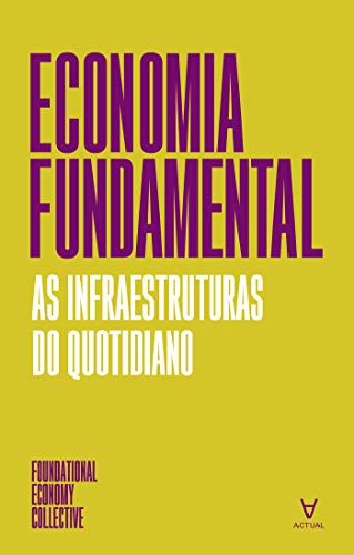 Capa do livro: Economia Fundamental- As infraestruturas do quotidiano - Ler Online pdf