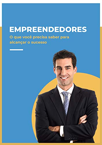 Capa do livro: Empreendedores: o que você precisa saber para alcançar o sucesso - Ler Online pdf