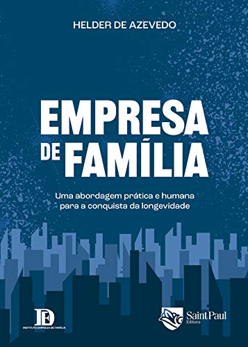 Capa do livro: Empresa de família – uma abordagem prática e humana para a conquista da longevidade - Ler Online pdf