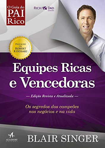 Livro PDF: Equipes Ricas e Vencedoras: Os segredos dos campeões nos negócios e na vida (Pai Rico)
