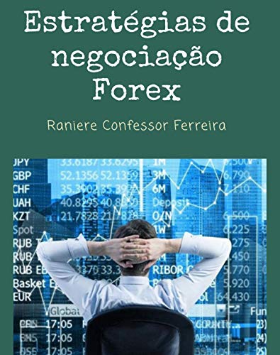 Capa do livro: Estratégias de negociação Forex: Seja um Trader de sucesso com este material! - Ler Online pdf