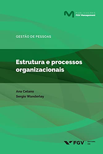 Capa do livro: Estrutura e processos organizacionais (FGV Management) - Ler Online pdf