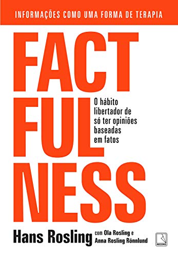 Capa do livro: Factfulness: O hábito libertador de só ter opiniões baseadas em fatos - Ler Online pdf