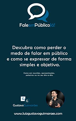 Livro PDF: Fale em Público Já!: Descubra como perder o medo de falar em público e como se expressar de forma simples e objetiva.
