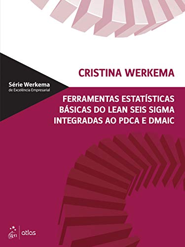 Capa do livro: Ferramentas Estatísticas Básicas do Lean Seis Sigma Integradas - Ler Online pdf
