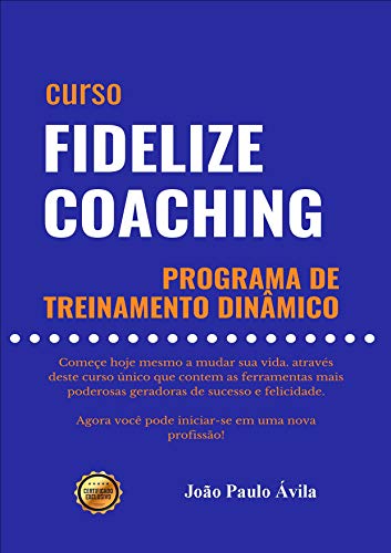 Capa do livro: Fidelize Coaching: Programa de Treinamento Dinâmico - Ler Online pdf