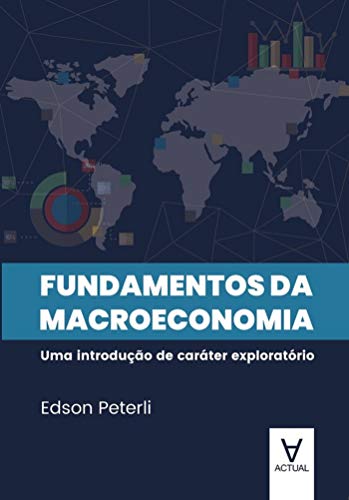 Capa do livro: Fundamentos da Macroeconomia: Uma introdução de caráter exploratório - Ler Online pdf