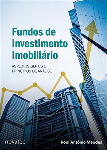 Livro PDF: Fundos de Investimento Imobiliário: Aspectos Gerais e Princípios de Análise