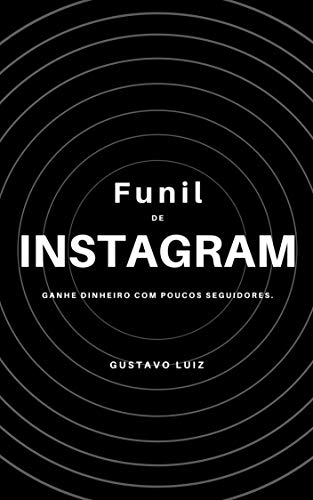 Livro PDF Funil de Instagram: Ganhe dinheiro com poucos seguidores