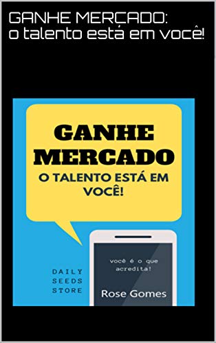 Livro PDF: GANHE MERCADO;: o talento está em você!