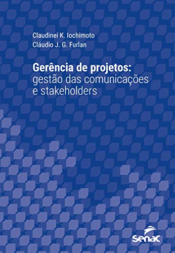 Capa do livro: Gerência de projetos: gestão das comunicações e stakeholders (Série Universitária) - Ler Online pdf