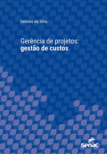 Capa do livro: Gerência de projetos: gestão de custos (Série Universitária) - Ler Online pdf