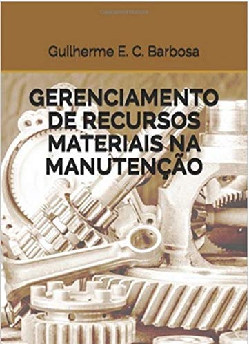 Capa do livro: Gerenciamento de Recursos Materiais na Manutenção - Ler Online pdf