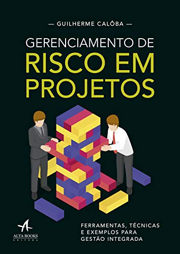 Capa do livro: Gerenciamento de risco em projetos: Ferramentas, técnicas e exemplos para gestão integrada - Ler Online pdf