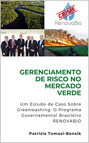 Capa do livro: Gerenciamento de Riscos no Mercado Verde: Um Estudo de Caso Sobre Greenwashing: O Programa Governamental Brasileiro RENOVABIO - Ler Online pdf