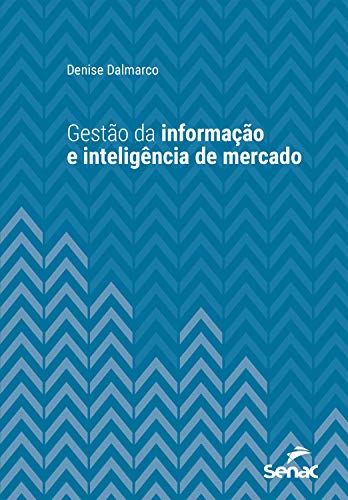 Capa do livro: Gestão da informação e inteligência de mercado (Série Universitária) - Ler Online pdf