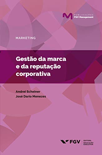 Livro PDF: Gestão da marca e da reputação corporativa (Publicações FGV Management)