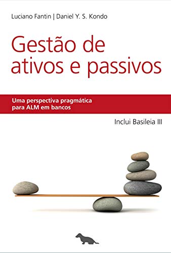 Livro PDF Gestão de Ativos e Passivos: Uma perspectiva pragmática para ALM em bancos