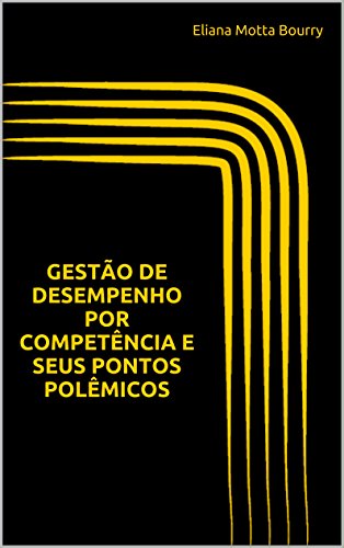 Capa do livro: GESTÃO DE DESEMPENHO POR COMPETÊNCIA E SEUS PONTOS POLÊMICOS - Ler Online pdf